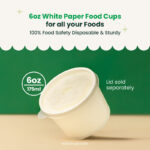 6 oz | White Double Poly-Coated Paper Food Cup | Disposable Food Cup | 2000 pcs - Image 4